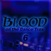 Blood On the Dance Trax 6 artwork