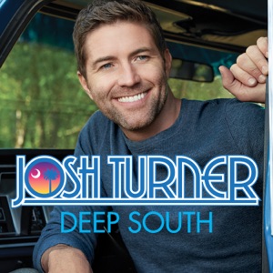 Josh Turner - Deep South - 排舞 音樂
