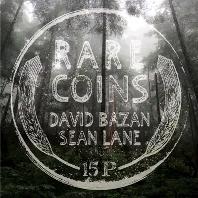 Rare Coins: David Bazan & Sean Lane - David Bazan Rare Coins: David Bazan & Sean Lane - David Bazan