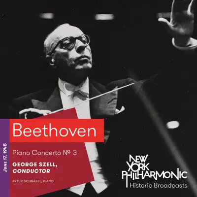 Beethoven: Piano Concerto No. 3 (Recorded 1945) - New York Philharmonic