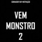 Vem Monstro 2 (feat. Maromba Style) - Sonhador Rap Motivação lyrics