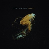 Story Untold - Matches In the Ocean