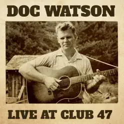 Live at Club 47 - Doc Watson