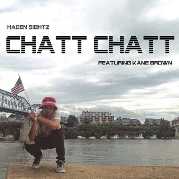 Chatt Chatt (feat. Kane Brown) - Single - Haden Sightz