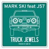 Mark Ski - Truck Jewels (feat. J57)