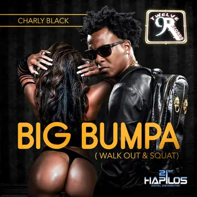 Big Bumpa (Walk Out & Squat) - Single - Charly Black