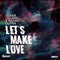 Let's Make Love (Instrumental Mix) - Ozkar Lugarel & Rafael Dutra lyrics