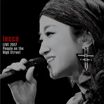 lecca LIVE 2017 People on the High Street - Lecca lecca LIVE 2017 People on the High Street - Lecca
