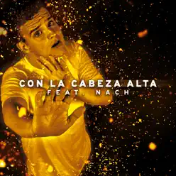 Con la Cabeza Alta (feat. Nach) - Single - Arkano