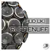 Ruff Enuff - Single album lyrics, reviews, download