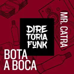 Bota a Boca - Single - Mr Catra Bota a Boca - Single - Mr Catra