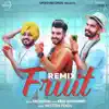 Fruit (Remix) - Single album lyrics, reviews, download