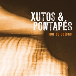Xutos & Pontapés - Mar de Outono