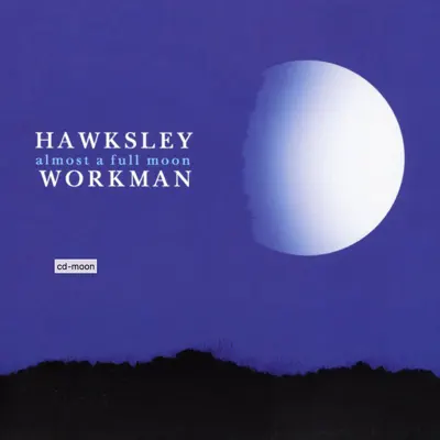 Almost a Full Moon - Hawksley Workman