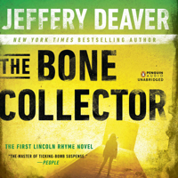 Jeffery Deaver - The Bone Collector: The First Lincoln Rhyme Novel (Unabridged) artwork