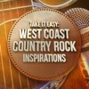 Take It Easy: West Coast Country Rock Inspirations