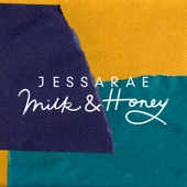 Jessarae - Milk & Honey