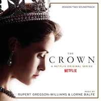 Rupert Gregson-Williams & Lorne Balfe - The Crown Season Two (Soundtrack from the Netflix Original Series) artwork