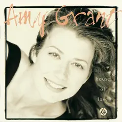 House of Love - Amy Grant