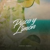 Pisco y Limón - Single