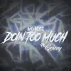 Doin Too Much - Single album lyrics, reviews, download