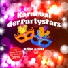 Karneval der Partystars - Kölle Alaaf: Die neuen Songs zur Session 2019