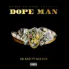 Dope Man (feat. Dae Dae) - Single album lyrics, reviews, download