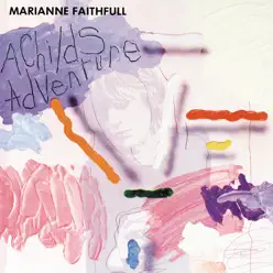 A Child's Adventure - Marianne Faithfull