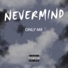 Only Me - Single