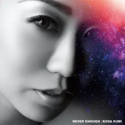 Never Enough - Single - Kumi Koda Never Enough - Single - Kumi Koda