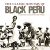The Classic Rhytms of Black Perú