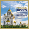 Prières Russes - Choeur Philharmonique d’Ekaterinburg & Andrey Petrenko