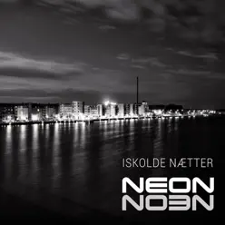 Iskolde Nætter - Single - Neón Iskolde Nætter - Single - Neón