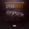 Spend Money (feat. Henry) - Single album lyrics, reviews, download