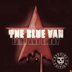 Fame and Glory (Special Edition) - EP - The Blue Van