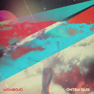 Ontem Quis - Single - Mombojó