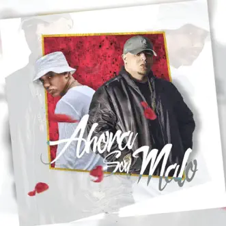 Ahora Soy Malo (feat. Eix ) - Single by Chryz Jay album reviews, ratings, credits