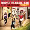 The Weekend: Friday album lyrics, reviews, download