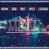 Miami (feat. BAB, 13ro, once & Ciodaru) - Single album lyrics, reviews, download