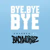 Bye Bye Bye - Single album lyrics, reviews, download