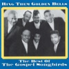 The Gospel Songbirds - Bible Is Right