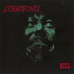 Kill - Lobotomy