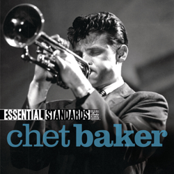 Essential Standards: Chet Baker - Chet Baker Cover Art