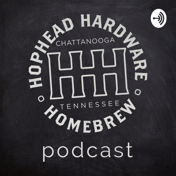 HopHead Hardware Homebrewing Podcast HopHead Hardware Homebrewing Podcast