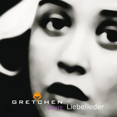 Liebelieder - Gretchen