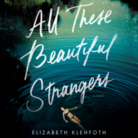 Elizabeth Klehfoth - All These Beautiful Strangers artwork