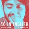 Só in English (Acústico) [feat. Ana Vilela] - Renato Enoch lyrics