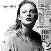 reputation - Taylor Swift