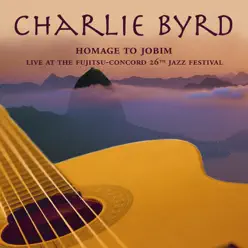 Homage to Jobim (Live) - Charlie Byrd Homage to Jobim (Live) - Charlie Byrd