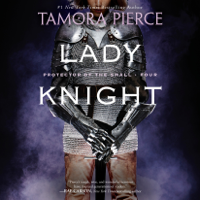 Tamora Pierce - Lady Knight: Book 4 of the Protector of the Small Quartet (Unabridged) artwork